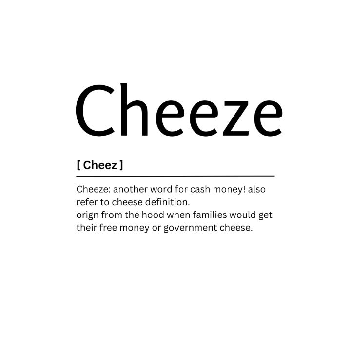 Cheeze Dictionary Definition - Kaigozen - Digital Art, Humor & Satire,  Signs & Sayings - ArtPal