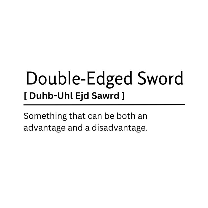 Double-Edged Sword Dictionary Defin - Kaigozen - Digital Art, Humor &  Satire, Signs & Sayings - ArtPal