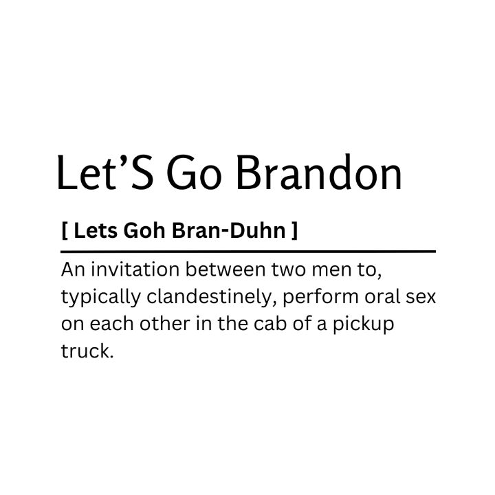 Let'S Go Brandon Dictionary Definit - Kaigozen - Digital Art, Humor &  Satire, Signs & Sayings - ArtPal
