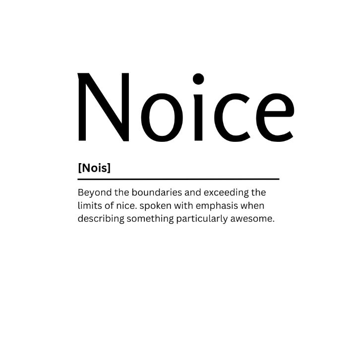 Noice Dictionary Definition - Kaigozen - Digital Art, Humor & Satire, Signs  & Sayings - ArtPal