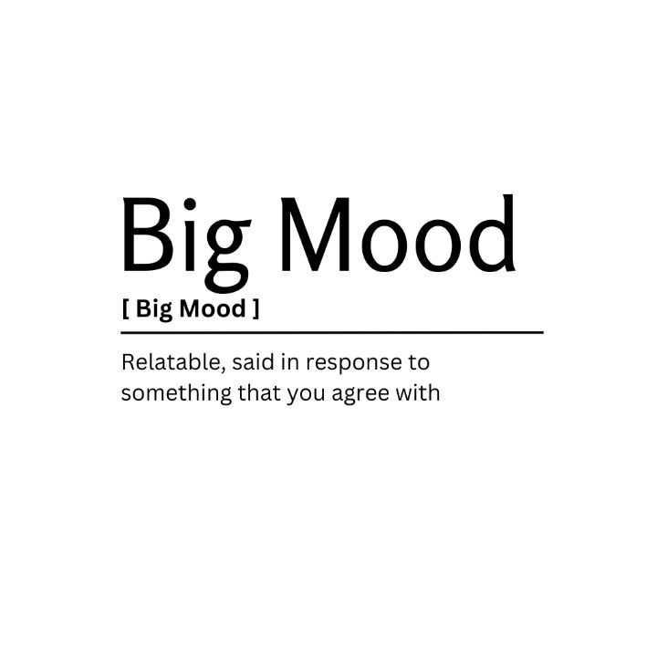 Big Mood Dictionary Definition Kaigozen Digital Art, Humor & Satire