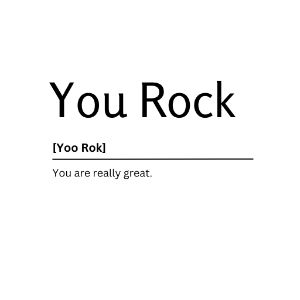 You Rock  Dictionary Definition