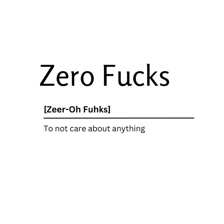 Zero Fucks Dictionary Definition Kaigozen Digital Art Humor