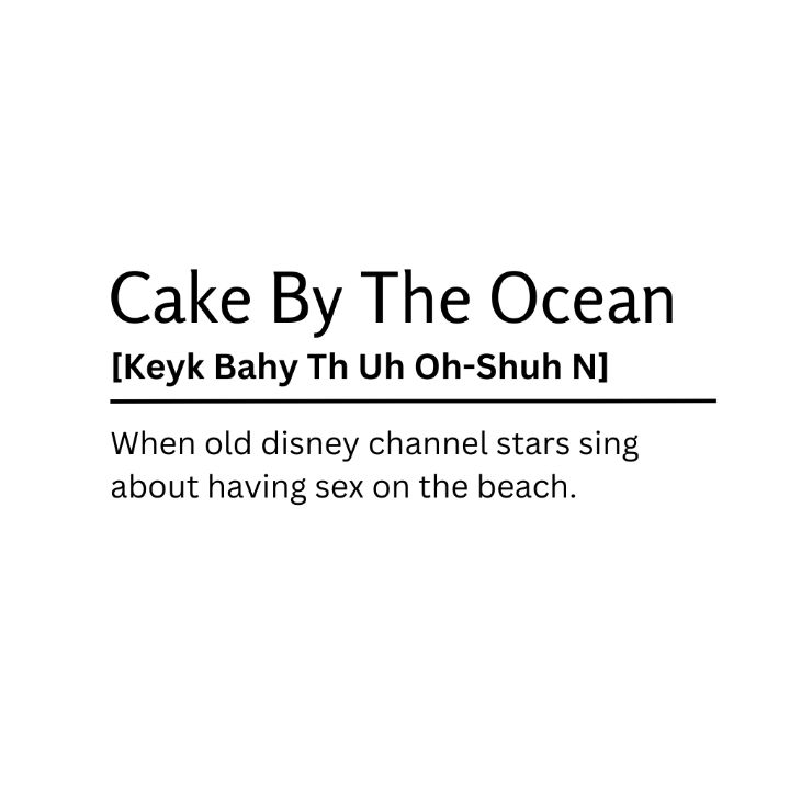 Cake By The Ocean Dictionary Defini Kaigozen Digital Art, Humor