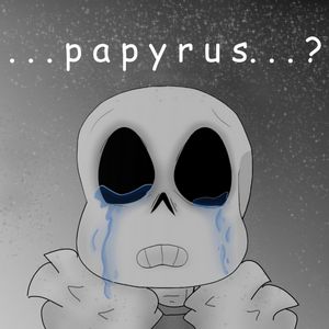 Sans Undertale- Papyrus's death