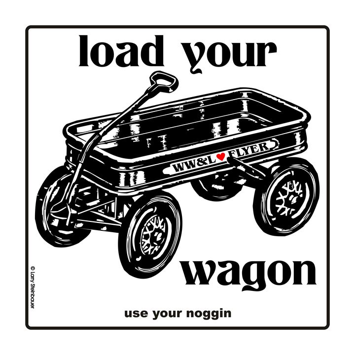 LOAD YOUR WAGON - LARRY STEINBAUER