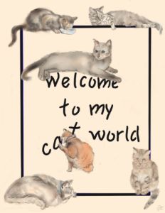 Welcome to my cat world