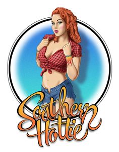 Southern Hottie Girl - Byron Chaney's Illustration and Design
