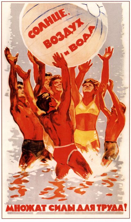 Water, sun and fresh air are your be - Soviet Art