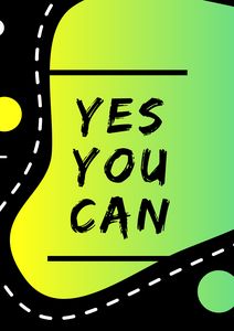 Yes You Can Poster Green