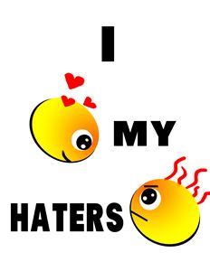 I love my haters