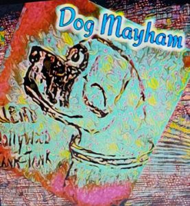 Dog Mayham - Tank Hollywood JLW
