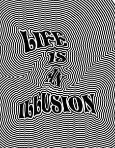 Life is an Illusion (Trippy)