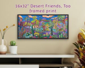 16x32 DESERT FRIENDS, TOO print