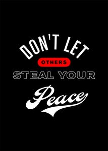 Don't let others steal your peace