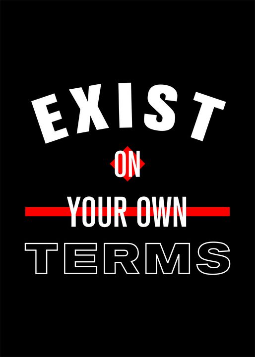 Exist On Your Own Terms - Superordinat