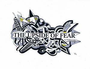 The Upside of Fear