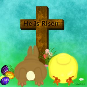 He Is Risen! The Easter Bunny and Ch