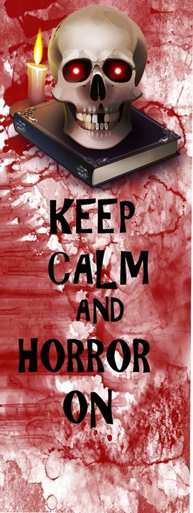 Keep Calm and Horror On - 8MrSteel
