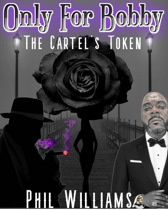 Only for Bobby : The Cartel's Token - Philip Williams