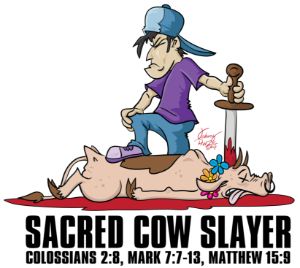 Sacred Cow Slayer