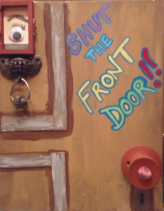 Shut the Front Door! - Bomb Art