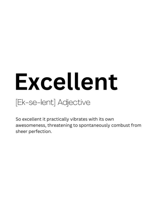 Excellent Def Excellent Dictionary Definition - Kaigozen2 - Digital Art & AI, Humor ...