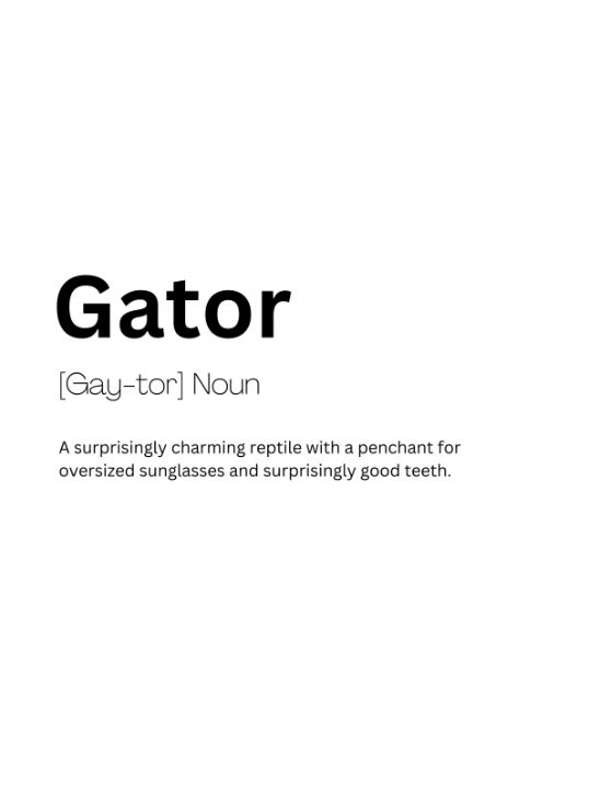 Gator Dictionary Definition - Kaigozen2 - Digital Art & AI, Humor ...