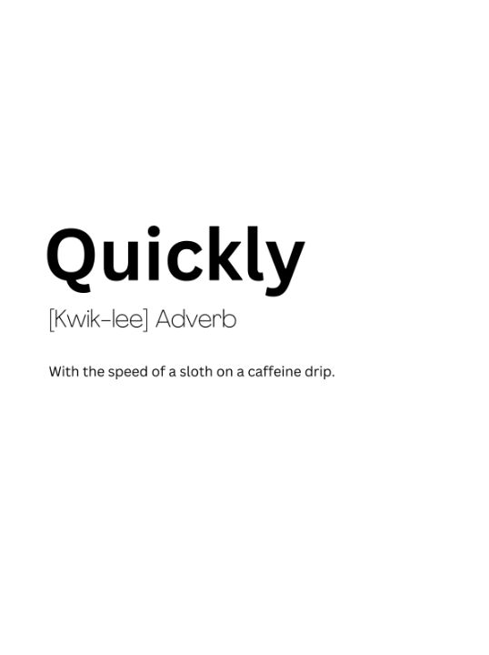 Quickly Dictionary Definition - Kaigozen2 - Digital Art & AI, Humor ...