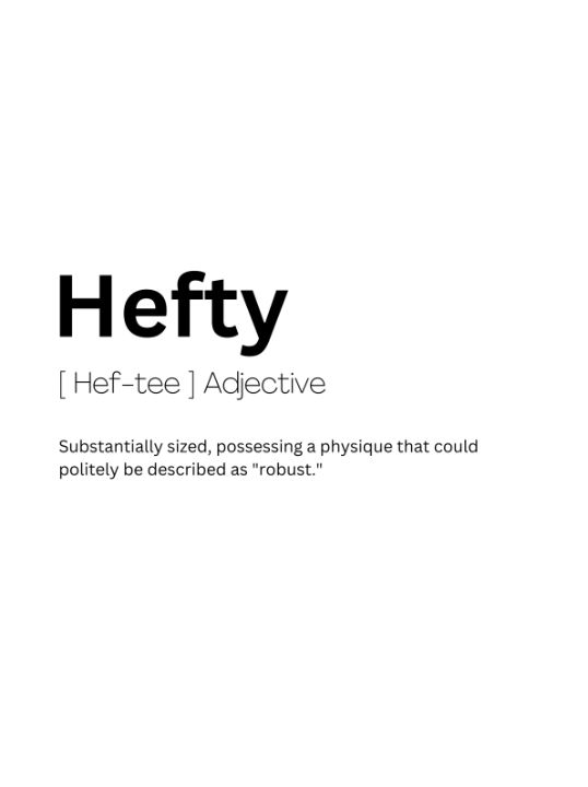 Hefty Dictionary Definition - Kaigozen2 - Digital Art, Humor & Satire ...