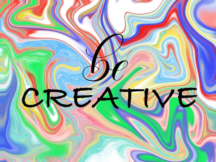 Be Creative - Writtenly - Digital Art & AI, Abstract, Text - ArtPal