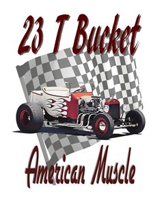 23 T Bucket - American Muscle
