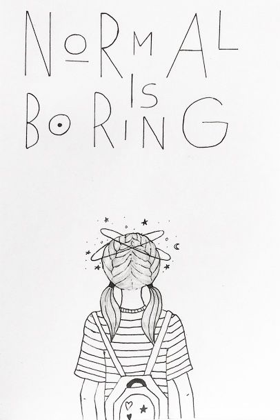 Normal is boring - Miss_art_creation
