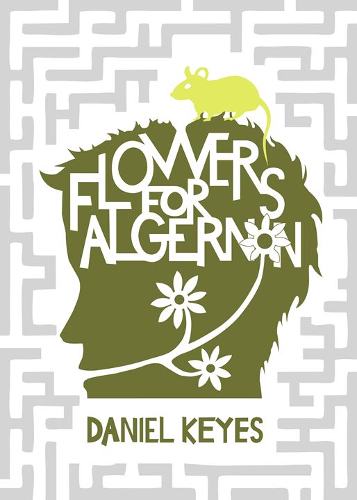 Flowers for Algernon by Daniel Keyes