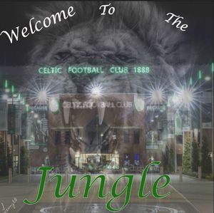 Celtic FC - Welcome To The Jungle