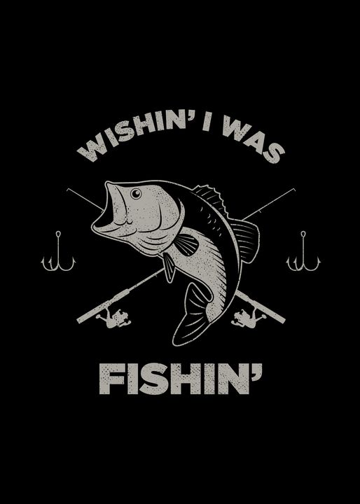 Wishin I Was Fishin Funny - Viper Visuals - Drawings & Illustration,  Animals, Birds, & Fish, Aquatic Life, Fish, Tropical Fish - ArtPal