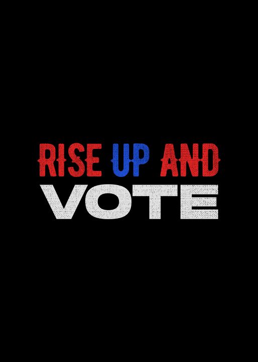 Rise Up And Vote - Viper Visuals - Drawings & Illustration, Politics ...