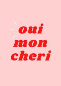 Oui Mon Cheri French Quote Print