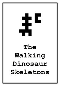 The Walking Dinosaur Skeletons