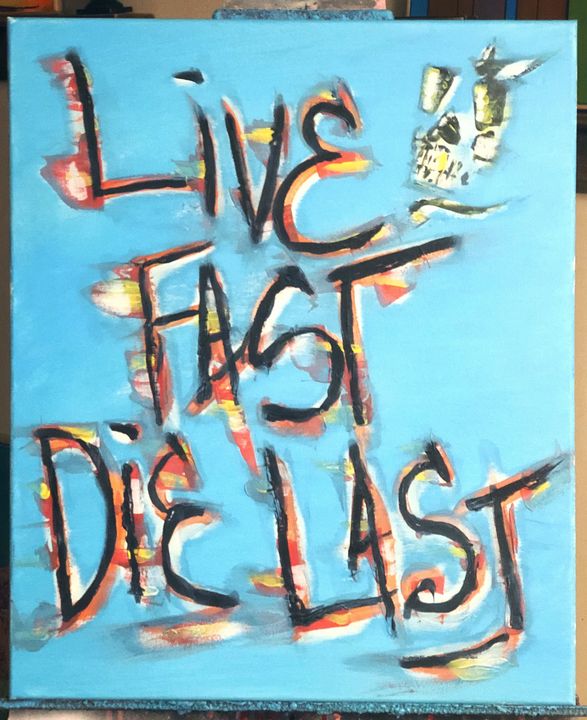 Live Fast Die Last - Danny Lovato