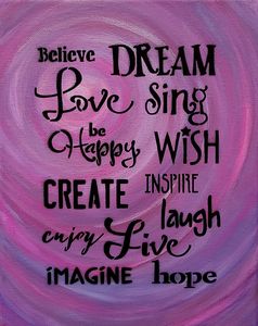 Believe, Dream, Love, Sing, Be Happy
