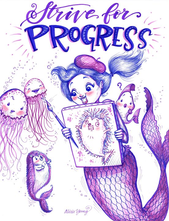 Strive for Progress! - Art by Alicia Renee