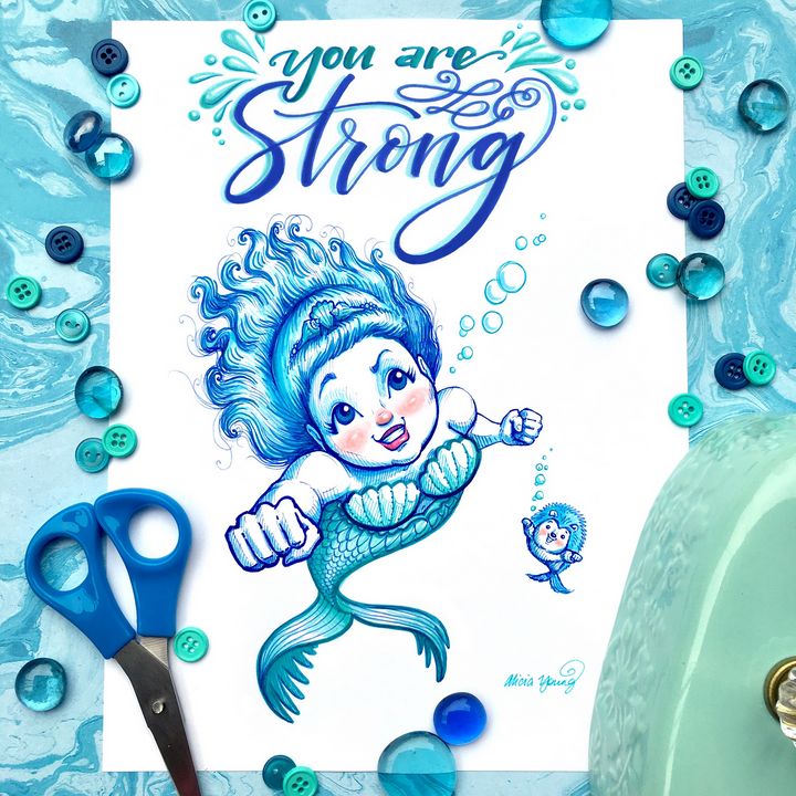 You are Strong! - Art by Alicia Renee