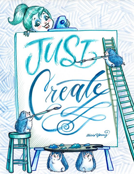 Just Create - Art by Alicia Renee