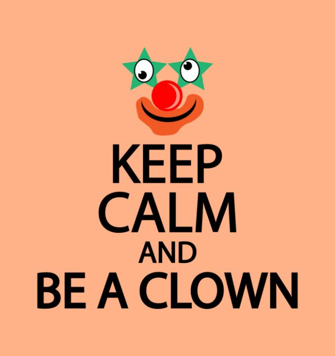 Keep calm and be a clown - Creative Photography