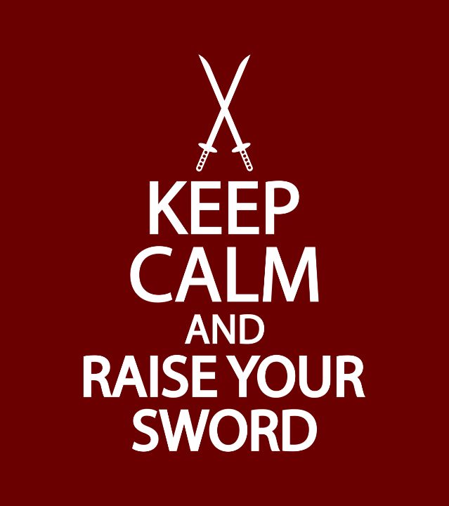 Keep calm and raise your sword - Creative Photography