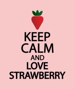 Keep calm and love strawberry