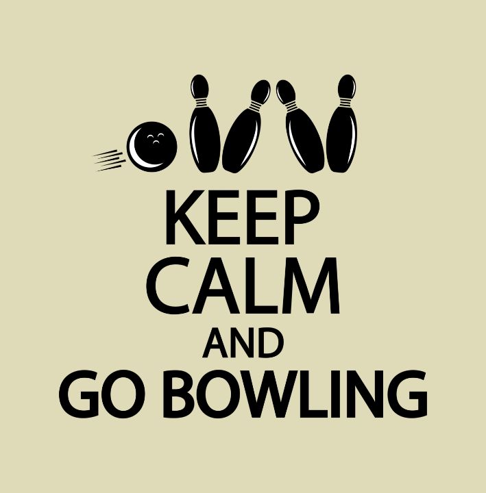 Keep calm and go bowling - Creative Photography