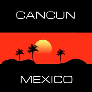 Cancun Mexico - porfysoundtracks