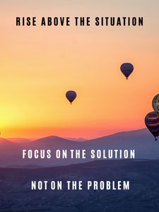 Rise above the problem